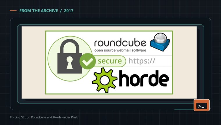 Forcing SSL on Roundcube and Horde under Plesk - Bite of Tech archive header